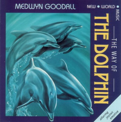 Medwyn Goodall - The Way Of The Dolphin